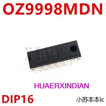 Нов оригинален OZ9998MDN 0Z9998MDN DIP-16 IC